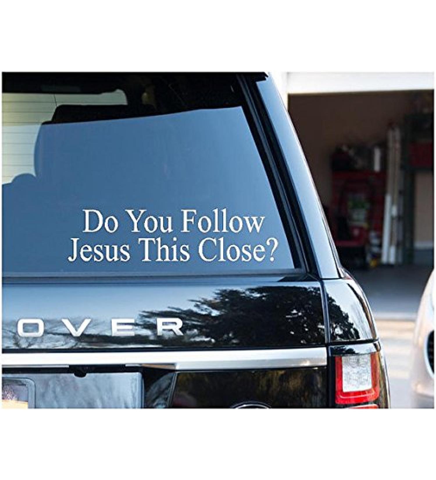 Do You Follow Jesus This Close Decal Sticker Vinyl for Car Truck Bumper Window (5.5" inches (white))