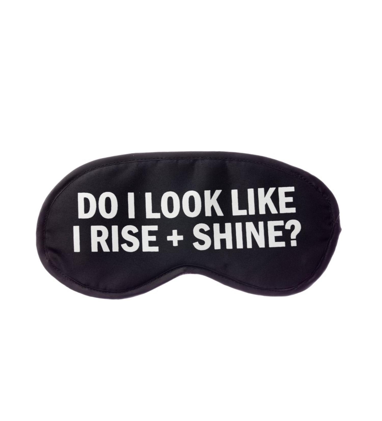 Do I Look Like I Rise + Shine Sleep Mask in Black and White
