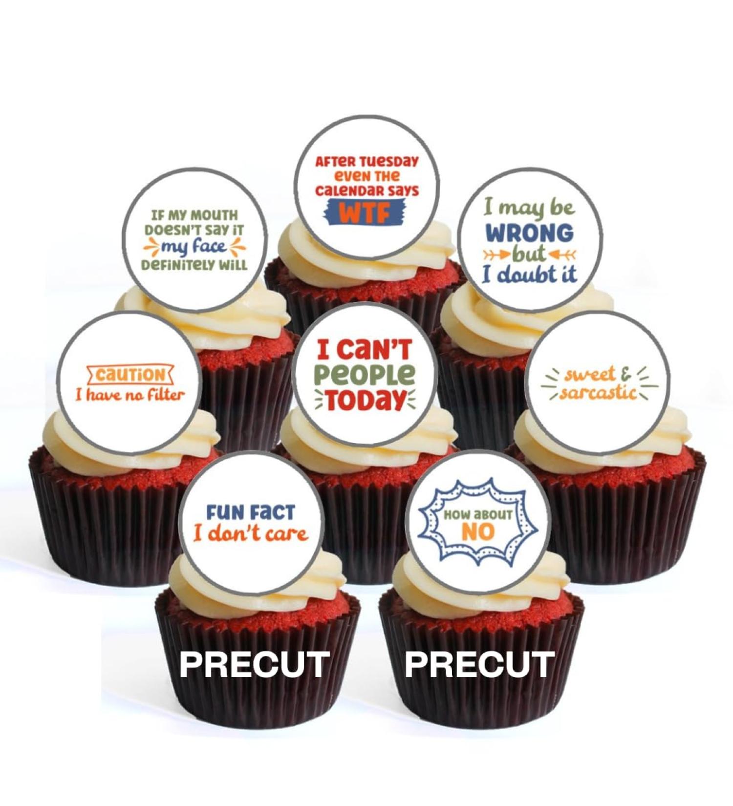 PRECUT Sarcastic Quotes Edible Cupcake Toppers - Sarcasm Theme Premium Thickness SWEETENED VANILLA - wafer card disc cake decorations (Pack of 12) - Buy Online on SooperMarket.com