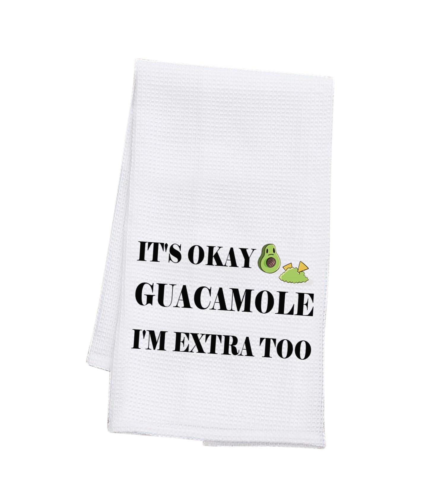 PLITI Avocado Kitchen Towel Avocado Lover Gift It's Okay Guacamole I'm Extra Too Guacamole Gift For Vegan Avocado Girl Gift (Okay Guacamole TWU) - Buy Online on SooperMarket.com