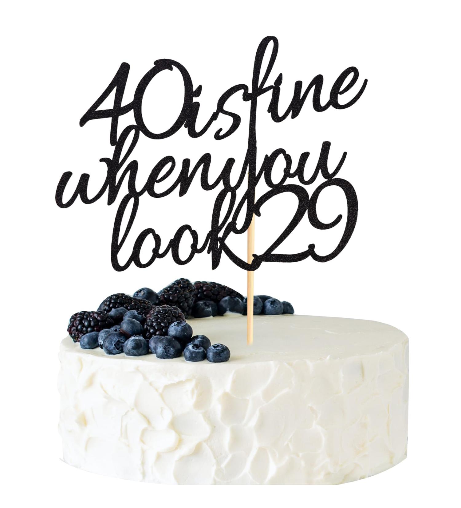 Arthsdite 40 Is Fine When You Look 29 - Happy Birthday Cake Topper 40th Birthday for Women Boss Wife Co-workers Sisters Best Friends Cake Decoration- Black Glitter - Buy Online on SooperMarket.com