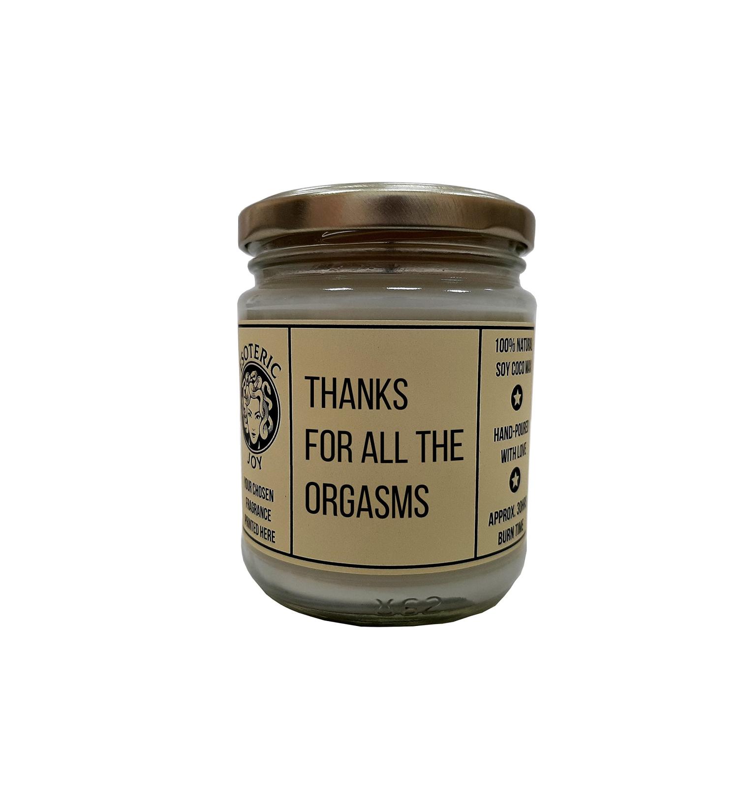 Thanks for All The Orgasms - Hand Poured Scented Candle Naughty Funny Unusual Quirky Birthday Anniversary Couples Gift for Him & Her (Chocolate Truffle & Posh Honey) - Buy Online on SooperMarket.com