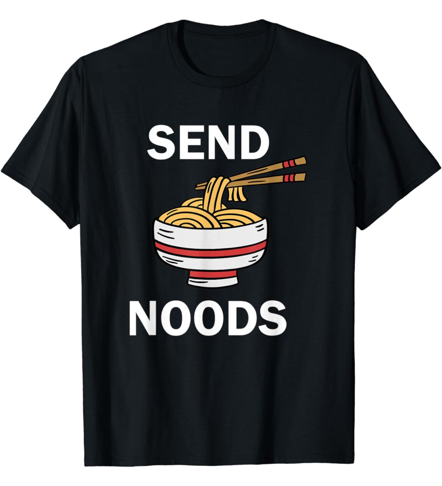 Send Noods Ramen Noodles T-Shirt