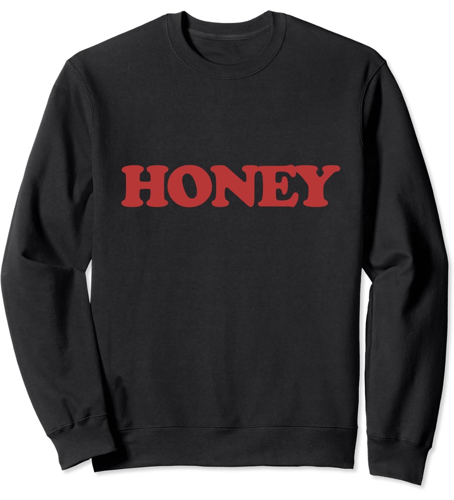 HONEY sweet honey beekeepers Sweatshirt