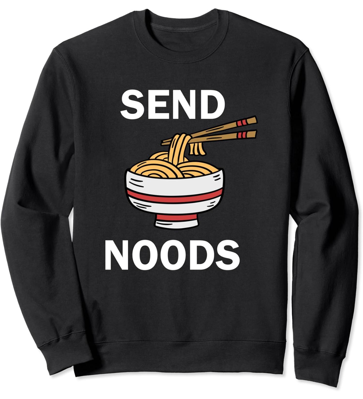 Send Noods Ramen Noodles Sweatshirt