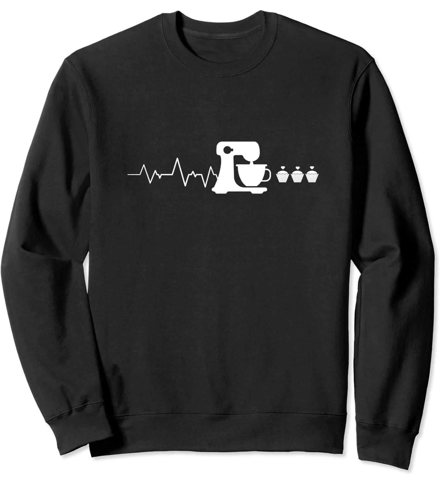Baking Heartbeat I Funny Pastry Gift I Baker Baking Sweatshirt