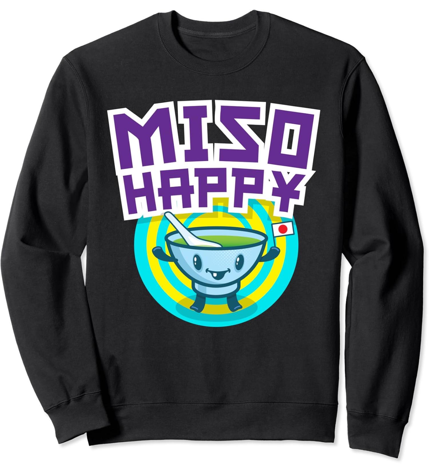 Ramen Miso Happy Japanese Kawaii Sweatshirt
