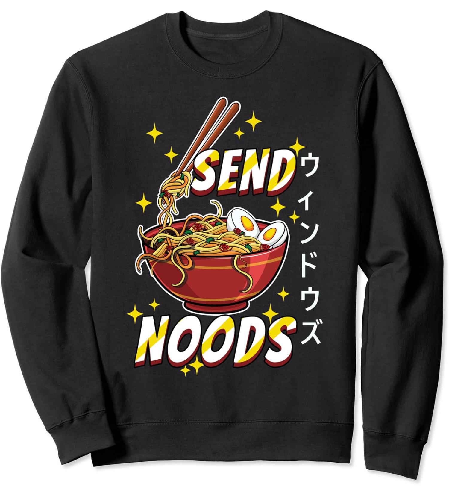 Ramen Send Noods Funny Anime Noodles Otaku Sweatshirt