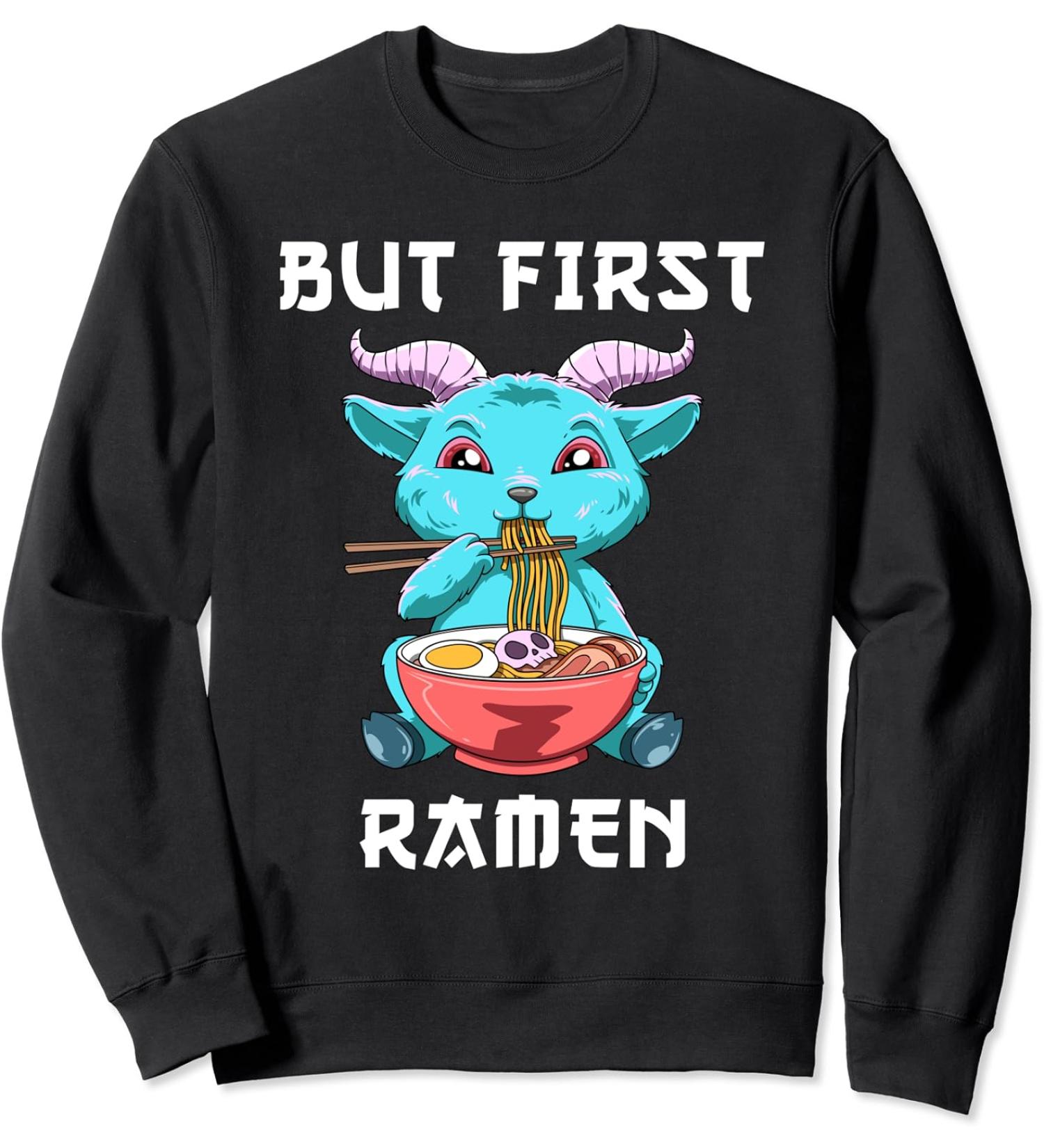 But First Ramen Baphomet Kawaii Sweatshirt