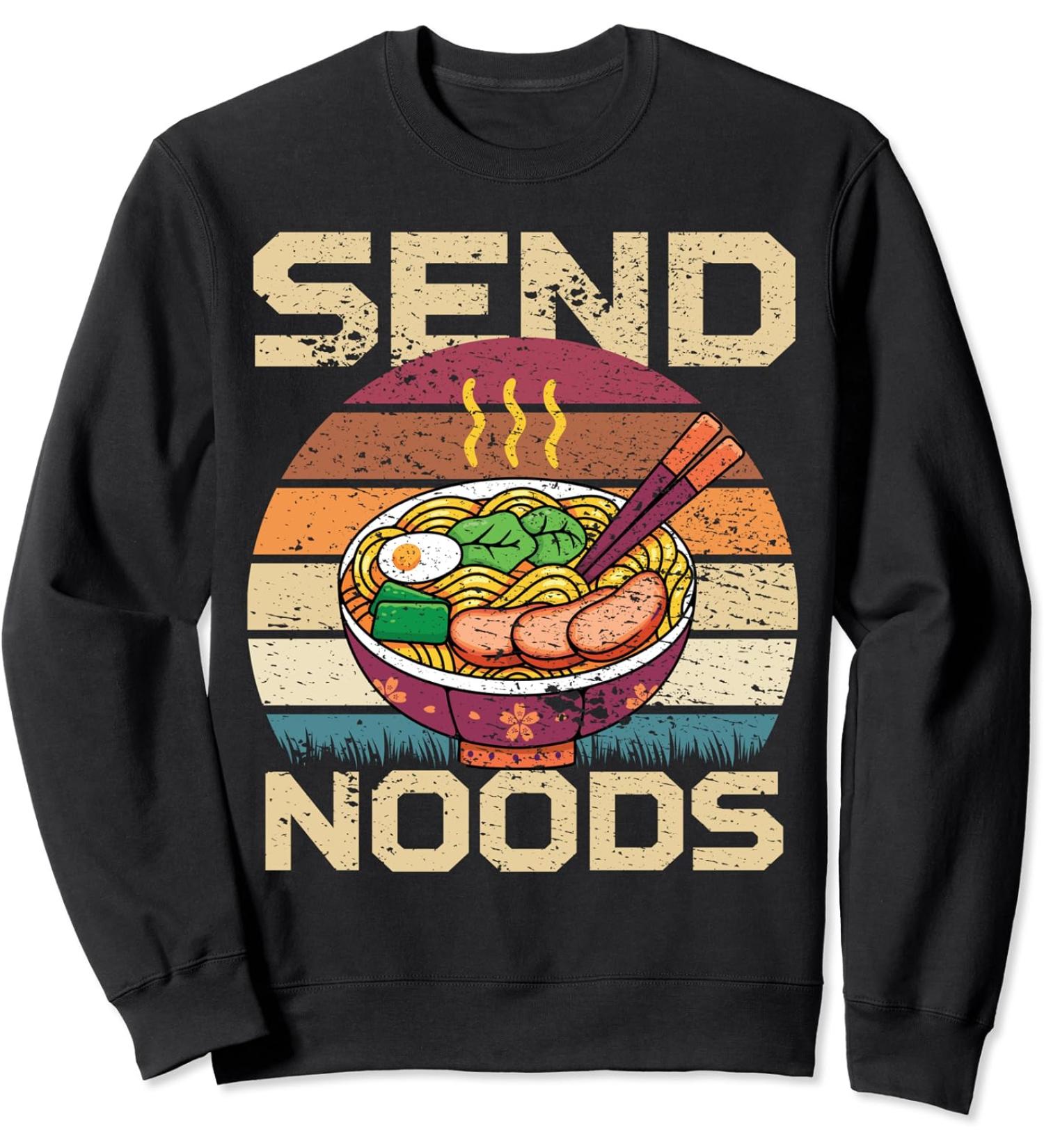 Send Noods Vintage Ramen Japanese Noodles Pho Bowl Anime Sweatshirt