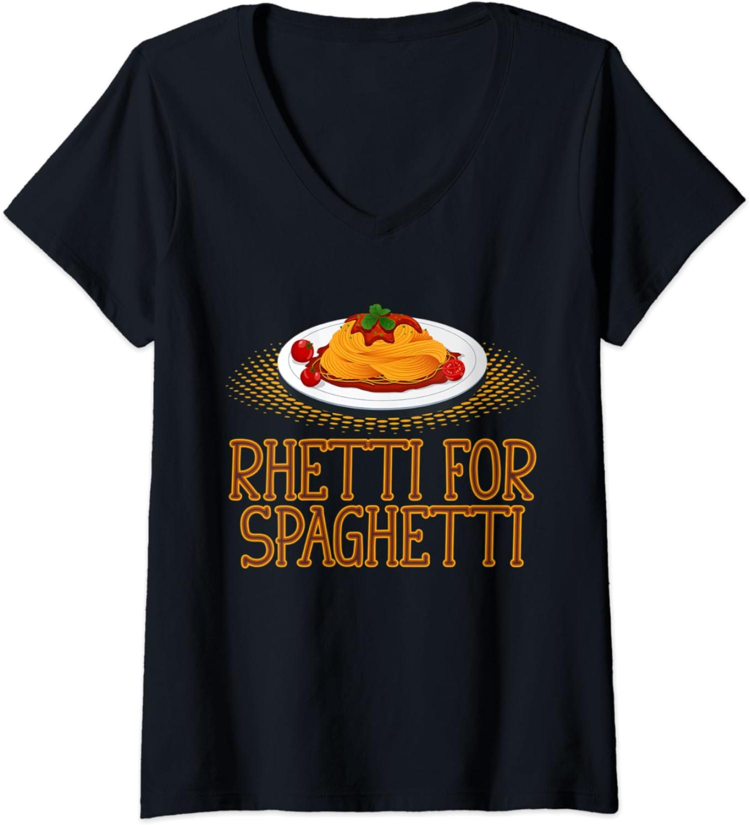 Womens Rhetti For Spaghetti Ready Eat Pasta Meatballs Tomato Sauce V-Neck T-Shirt