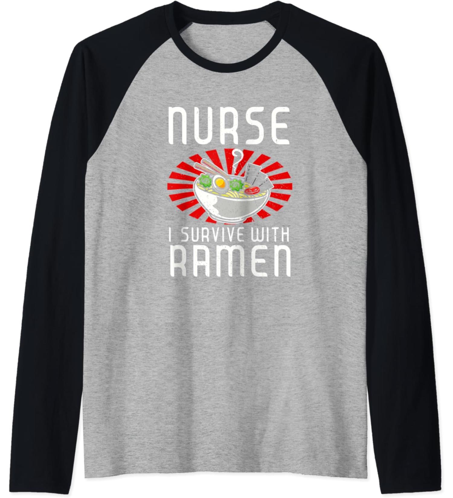 Vintage Nurse I Survive with Ramen Noodle Japanese Soup Bowl Raglan Baseball Tee