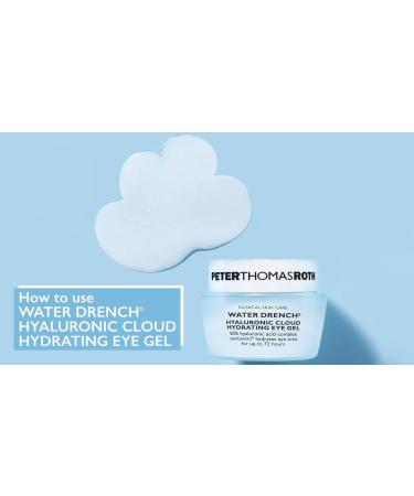 Discover Peter Thomas Roth Water Drench Hyaluronic Cloud Hydrating Eye Gel 0.5 oz - Elevate Your Style Instantly! - Buy Online on SooperMarket.com