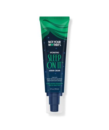 Not Your Mother's Sleep On It Overnight Hydrating Serum Cream 4.0 oz