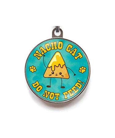Do Not Feed Cat Tag - Funny Custom Cat Tag - Nacho Cat Collar Tag - Colour Options Available (Small)