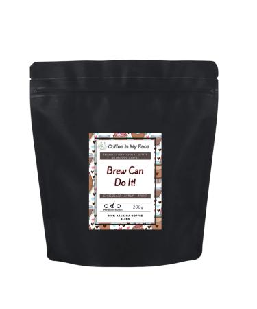 Coffee In My Face - Brew Can Do It! | Freshly Roasted Whole Coffee Beans To Grind At Home | Medium Roast | 100% Arabica Coffee Blend - 200g.