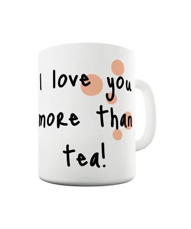 Berry Prints 11 OZ Love More Than Tea Personalised Valentines Coffee Mugs for Tea Hot Chocolate - Ceramic Cups for Valentine Birthday Gift Home and Office