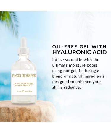 Flori Roberts Oil Free Hydrating Gel with Hyaluronic Acid Lightweight Moisturizer for All Skin Types | International Shipping - Buy Online on SooperMarket.com