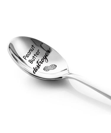PWHINGN Peanut Butter Destroyer Engraved Stainless Steel Spoon - Birthday Gift for Peanut Butter Lovers - Great Christmas Gifts for Boys Girls Moms Dads Grandmas and Grandpas