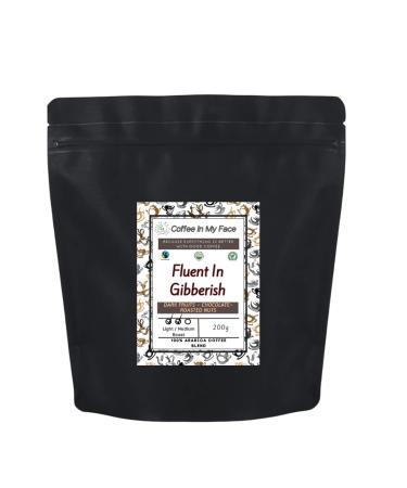 Coffee In My Face - Fluent In Gibberish | Freshly Roasted Whole Coffee Beans To Grind At Home | Medium Roast | 100% Arabica Coffee Blend - 200g.