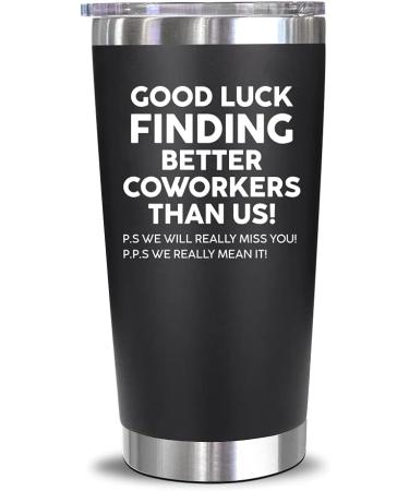 NewEleven Tumbler - Good luck coworker black- 20 Oz.