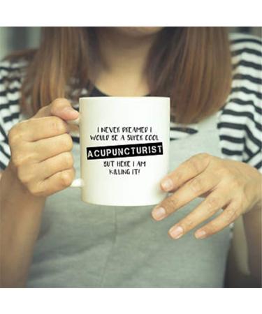 Acupuncturist Acupuncture Acupuncturist Gift Acupuncture Gift Chinese Medicine Funny Acupuncture Acupuncturist Gifts Coffee Mug
