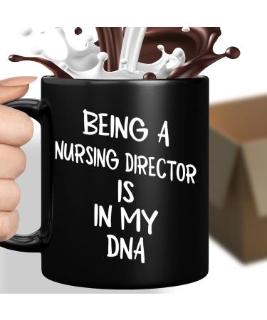 Best Nursing Director Gift Perfect Retirement Surprise For Aunt - Being A Nursing Director Is In My Funny Quote On 11oz Ceramic Coffee Mug