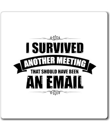 Funny Surviving Another Virtual Office Meetings Statements Novelty Remotely Emailing Working Mockery Sayings Magnets 3" 3" - Buy Online on SooperMarket.com