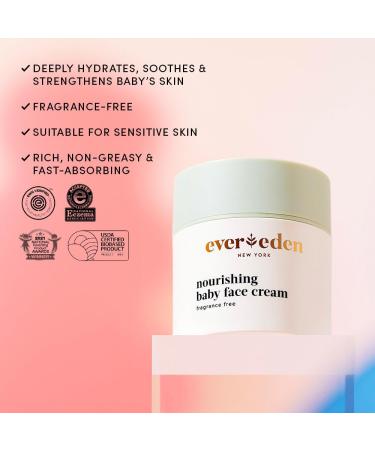 Evereden Nourishing Baby Face Cream 0.5 fl oz | Non-Toxic Fragrance-Free Moisturizer | Rich Non-Greasy Baby Lotion for Delicate Skin - Buy Online on SooperMarket.com