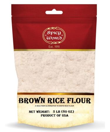 Spicy World Brown Rice Flour 5 Pound Bag - Grown in USA, All Natural