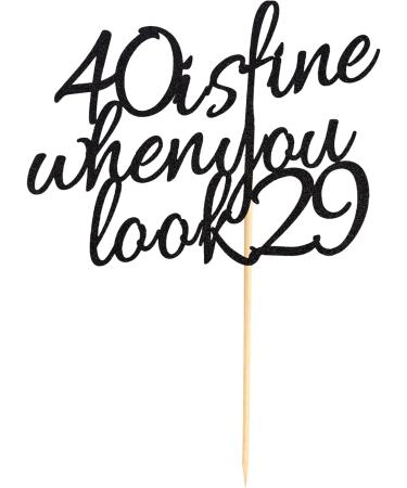 Arthsdite 40 Is Fine When You Look 29 - Happy Birthday Cake Topper 40th Birthday for Women Boss Wife Co-workers Sisters Best Friends Cake Decoration- Black Glitter - Buy Online on SooperMarket.com