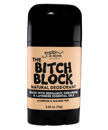 B!ch Block | Bergamot  Lavender  Geranium Natural Deodorant | Real Essential Oils | Aluminum Free-Baking Soda  Coconut Oil and Shea Butter (2.56 oz) Paraben and Phthalate Free