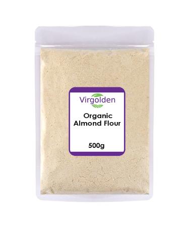 Organic Almond Flour 500g by Virgolden Organic - Great for Snacks Smoothies Baking Cooking Low Calorie Snacks High Fibre and Source of Protein