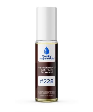 Quality Fragrance Oils' Impression #228 Inspired by Burb. Touch for Women (10ml Roll On) Burb. Touch for Women Impression #228 0.34 Fl Oz (Pack of 1)