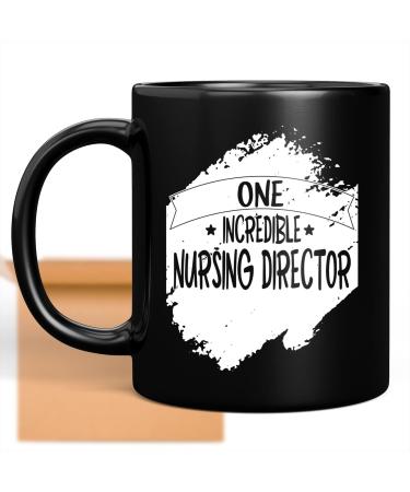 Coffee Mug Funny Nursing Director Present for Nursing Director One Incredible Nursing Director S Gifts for Family Coworker Father Mother on Holidays Year Birthday 487687