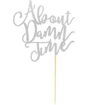 Arthsdite About Damn Time Wedding Cake Topper Wedding Engagement Anniversary Party Decorations Supplies Finally Cake Decor Party Decorations - Silver Glitter - Buy Online on SooperMarket.com
