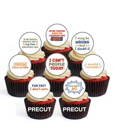 PRECUT Sarcastic Quotes Edible Cupcake Toppers - Sarcasm Theme Premium Thickness SWEETENED VANILLA - wafer card disc cake decorations (Pack of 12)