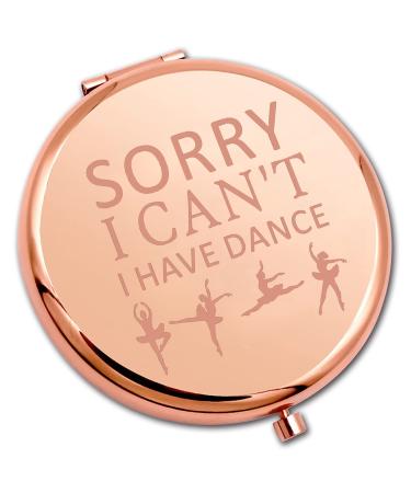 PLITI Dancer Compact Mirror Dance Lover Gift Dance Team Gift Sorry I Can't I Have Dance Dancing Pocket Mirror (Have Dance CMrg)