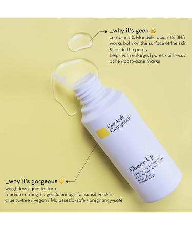 Geek & Gorgeous Cheer Up - Chemical Peeling for Face | Almond & BHA Acid | Acne Treatment & Pore Minimizer for Oily Skin - 100 ml - Buy Online on SooperMarket.com