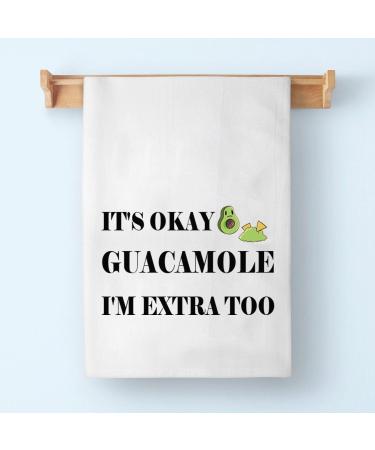PLITI Avocado Kitchen Towel Avocado Lover Gift It's Okay Guacamole I'm Extra Too Guacamole Gift For Vegan Avocado Girl Gift (Okay Guacamole TWU) - Buy Online on SooperMarket.com