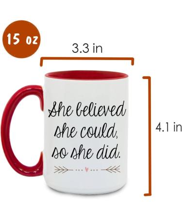 She Believed She Could So She Did Congratulations Gifts Women Gift 15oz Ceramic Coffee Tea Mug. (Red Inside) - Buy Online on SooperMarket.com