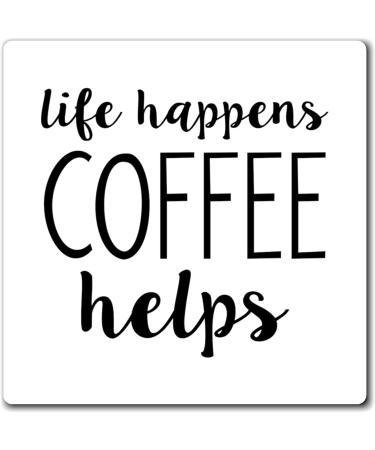 Life Happens Coffee Helps Funny Coffee Shirt | Weekend Shirt | Motivational Tee | Inspirational Shirt | Coffee Lover Gift Magnets 4" 4" - Buy Online on SooperMarket.com