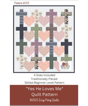 Yes He Loves Me Quilt Pattern