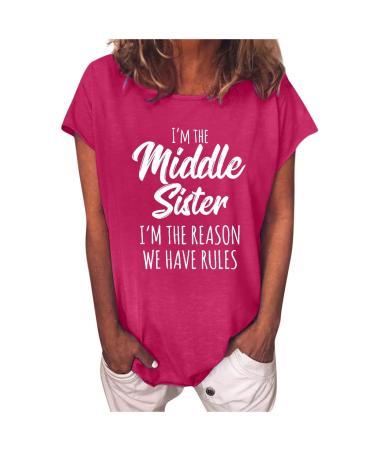 TUNUSKAT I'M The Middle Sister T-Shirt For Women Funny Letter Print Tops Pullover Casual Cotton Short Sleeve Tunic Blouse Large 01*hot Pink