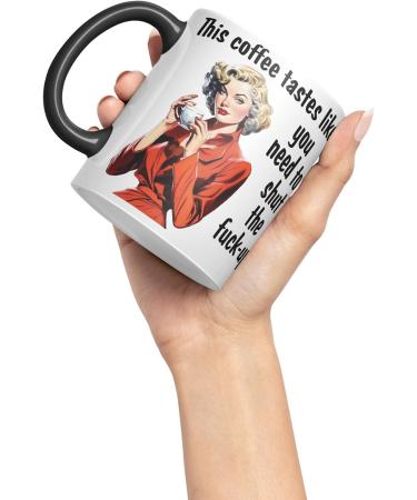 Vixar This Coffee Tastes Like You Need to Shut The f-up Sarcastic Joke Ceramic Coloured Mug Cup for Tea Coffee Hot Brew Gift 330ml 11 OZ Gift (Black) - Buy Online on SooperMarket.com