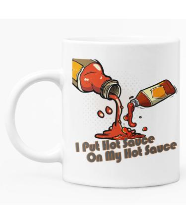 McMug - I Put Hot Sauce On My Hot Sauce - Mug Ceramic 11fl.oz.