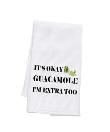 PLITI Avocado Kitchen Towel Avocado Lover Gift It's Okay Guacamole I'm Extra Too Guacamole Gift For Vegan Avocado Girl Gift (Okay Guacamole TWU)
