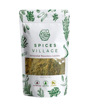 SPICES VILLAGE Ground Rosemary  4 oz   Natural Dried Rosemary Spice for Cooking and Tea, Pure Mediterranean Seasoning - Kosher, Gluten Free, Vegan, Non GMO, Resealable Bulk Bag