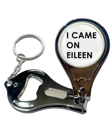 BadgeBeast.co.uk I Came On Eileen - Key Ring Bottle Opener and Nail Clipper
