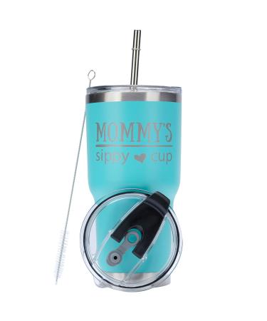 Greatness Line Mommy's Sippy Cup 30 oz Teal Stainless Steel Tumbler Ideal Gift for Soon to Be Moms Powder Coating Laser Etched